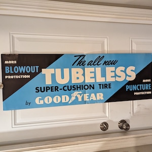 Original 1950&#39;s Goodyear Tubless Tire Poster Sign Vintage Gas Station Sign - 1954  - Goodyear Tires Sign 41&quot;