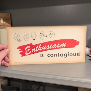 Panneau vintage original Enthousiasm is contagieux en carton des années 1950 1953 Bureau of Business Practice