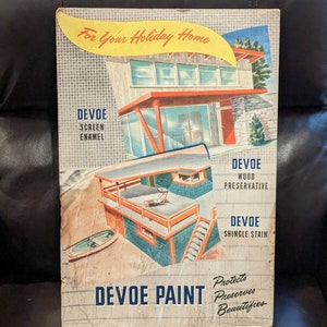 May include: A vintage advertisement for Devoe Paint featuring a colorful illustration of a house with the text "For Your Holiday Home" and "Devoe Paint Protects Preserves Beautifies".