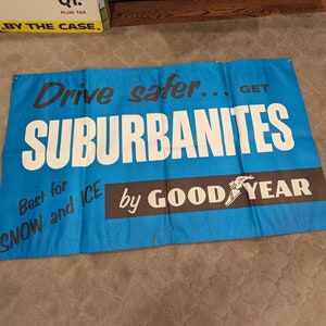 LARGE Original 1950&#39;s Goodyear Suburbanites Tire Poster Sign Vintage Gas Station Sign - 1954  - Goodyear Tires Sign 33 x 51 - Weather Proof