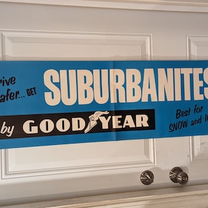 Original 1950&#39;s Goodyear Suburbanites Tire Poster Sign Vintage Gas Station Sign - 1954  - Goodyear Tires Sign 41&quot;