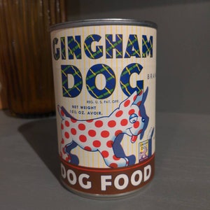 1960&#39;s Gingham Dog Dog Food can label on can - National Pet Food - Rockland, Maine