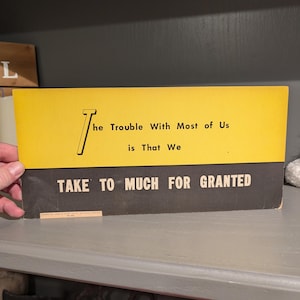 Cartello originale in cartone "Date troppo per scontato", anni '50, 1953, Bureau of Business Practice