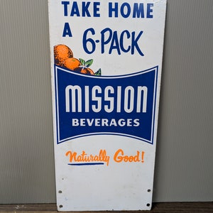 1960s Mission Orange Soda Double  Sided Metal Sign  Old & Original - Original Metal Sign Soda 6 Pack sign