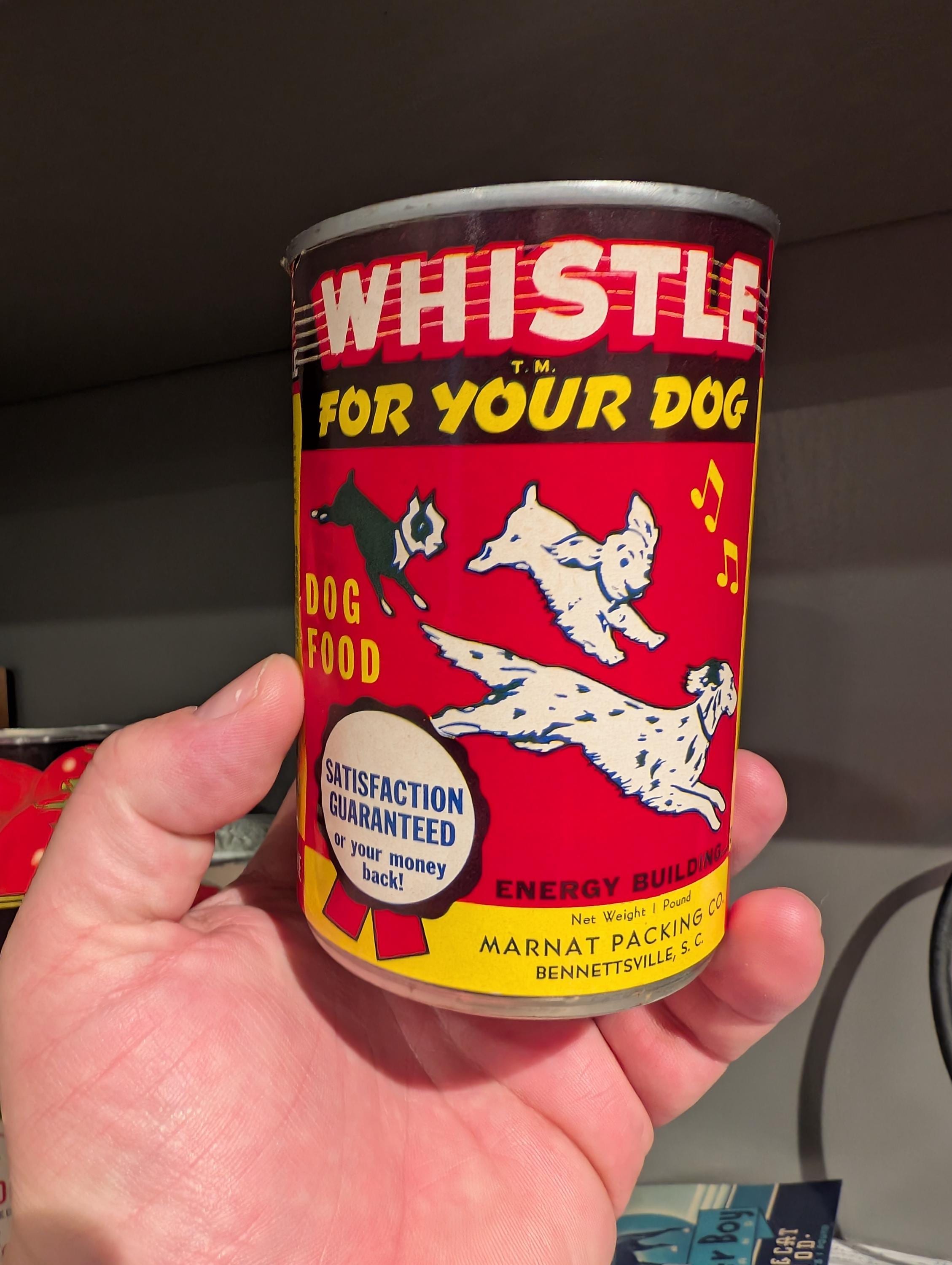 1950's Whistle for Your Dog Dog & Cat Food Dog Food Dog Food Can