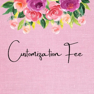 Customization Fee