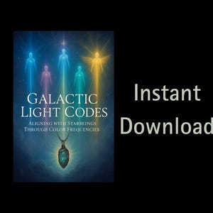 May include: A book cover with the title "Galactic Light Codes" and the subtitle "Aligning with Starbeings Through Color Frequencies." The cover features figures in blue, pink, and yellow light. The words "Instant Download" are also visible.