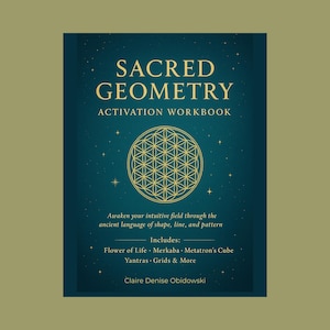 May include: A book cover featuring the title "SACRED GEOMETRY ACTIVATION WORKBOOK" in gold lettering on a dark teal background. A gold geometric design is centered below the title. The cover includes text about the book's contents and the author's name.