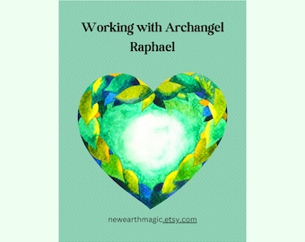 Erzengel Raphael Guide: Heilen, Engel Kommunikation (PDF eBook