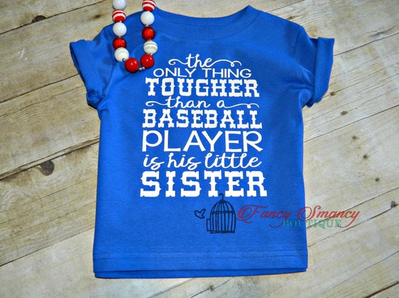 Only Thing Tougher Than Baseball Player Is Little Sister Tee Only Thing Tougher Than Baseball Player Is Little Sister Tee