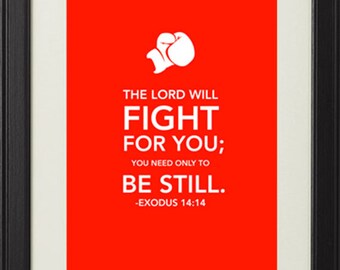 Exodus 14:14 Printable Religious Bible Verse Sign Boys Room, Keep Calm , Let the Lord Fight for You INSTANT DOWNLOAD