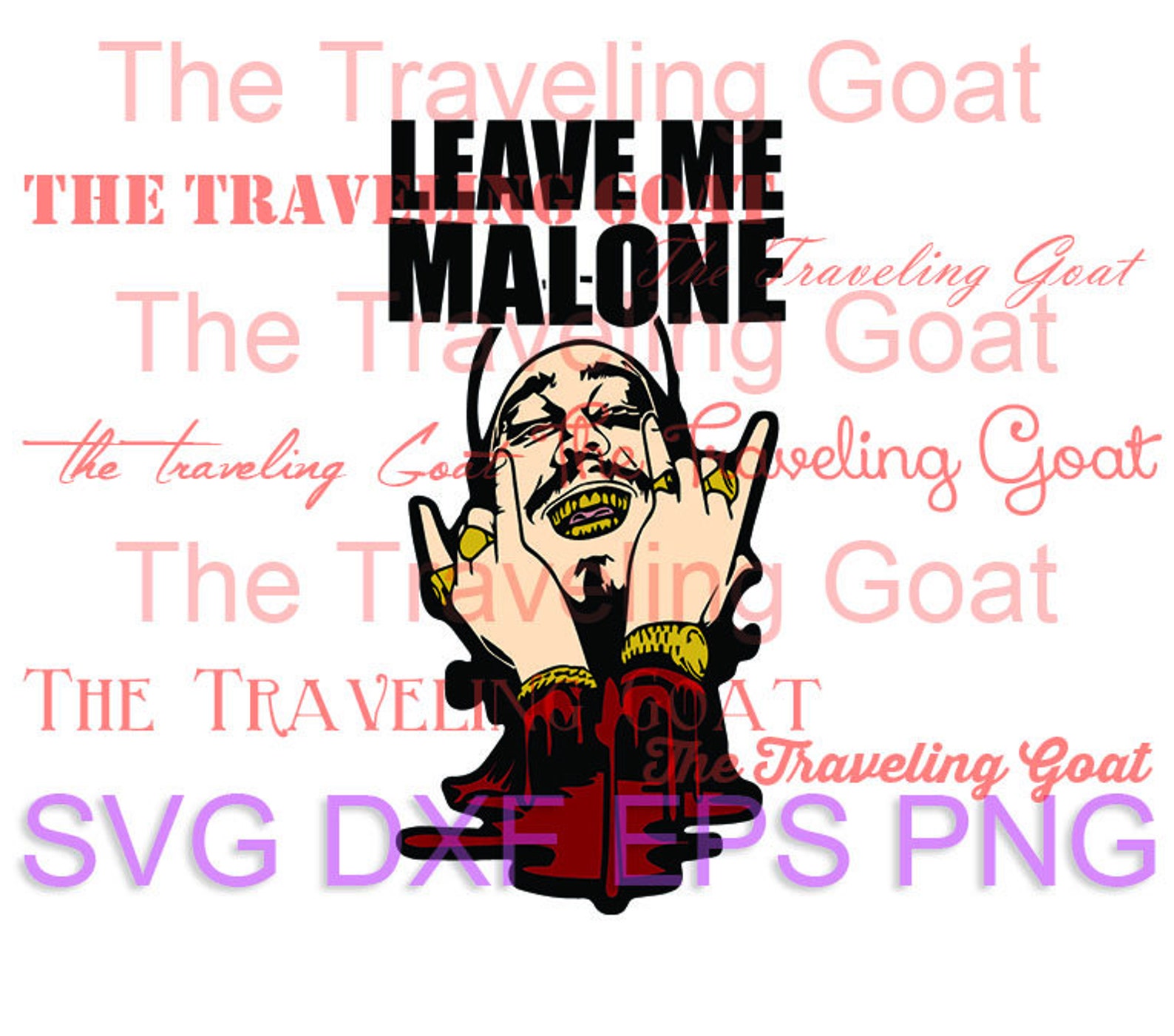 Leave Me Malone Post Malone Leave Malone Posty Cut File Svg Png Eps Dxf