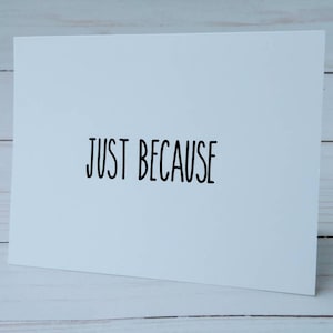 Just Because Card, Minimalist Card, Simple Card, Card For Friend, Card For Her, Hello Friend Card, Blank Notecard, Blank Greeting Card image 1