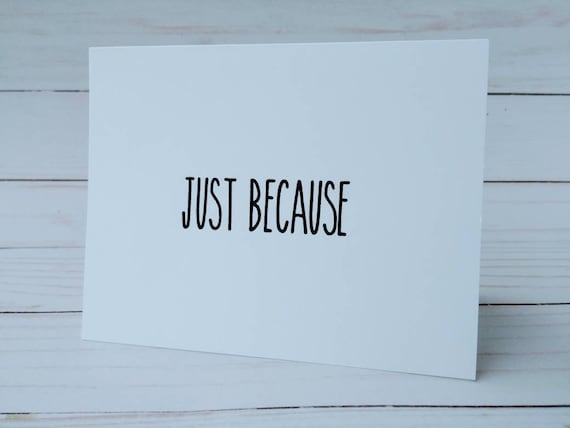 Just Because Card, Minimalist Card, Simple Card, Card For Friend, Card For Her, Hello Friend Card, Blank Notecard, Blank Greeting Card