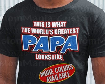 PAPA Shirt, This is what World's greatest PAPA look like shirt, DAD shirt, father's day shirt, Fathers Day Gift, Grandpa Shirt, papa gift