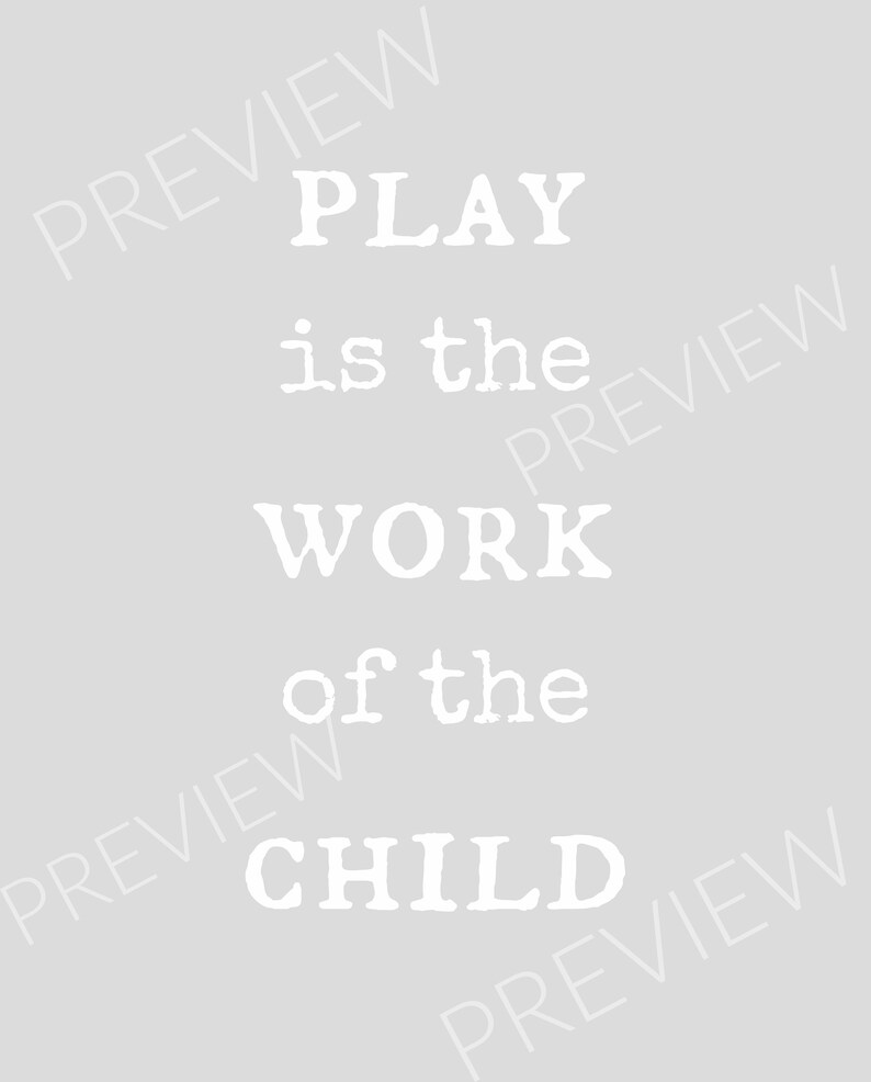Play is the Work of the Child - Printable - Boho Nursery, Montessori ...