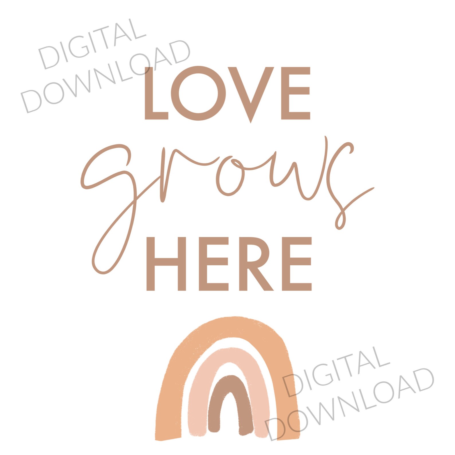 Love Grows Here Printable Digital Download Printable, Rainbow Baby ...