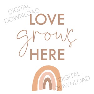 Love Grows Here Printable Digital Download Printable, Rainbow Baby ...