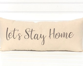 Let’s Stay Home Pillow, Farmhouse pillow, neutral throw pillow, Inspirational quote, Farmhouse Quote pillow, let's stay home decor