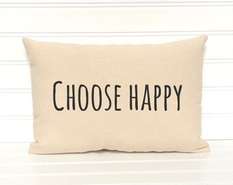 Choose Happy pillow, quote pillow, Happy quote pillow, choose happy, inspirational pillow, slogan pillow, wedding pillow, anniversary pillow