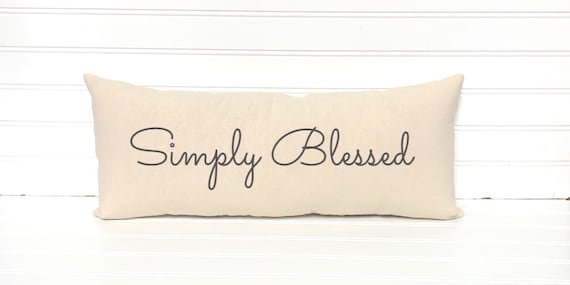 Simply Blessed pillow, Christian pillow, Blessed Pillow, Faith pillow, Lumbar, different sizes and colors, Simply Blessed farmhouse pillow