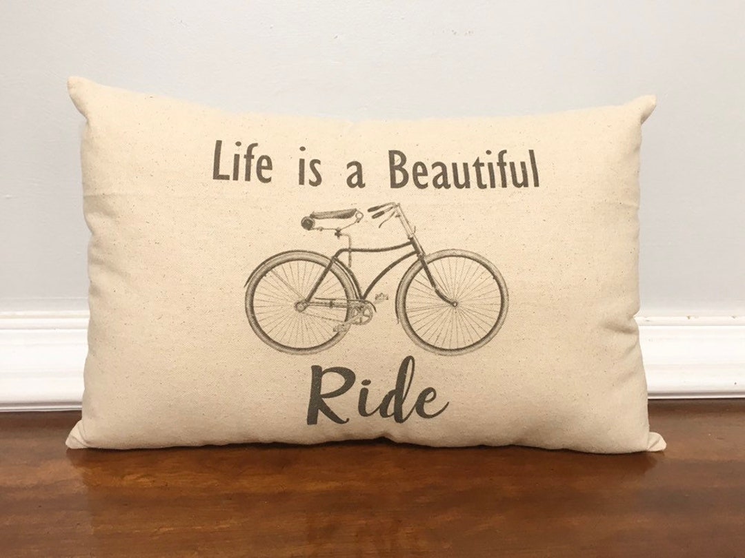 Life is a Beautiful Ride Pillow, Bike Pillow, Statement Pillow, Quote Pillow,  Inspirational Pillow, Statement Pillow, Cyclist Gift - Etsy