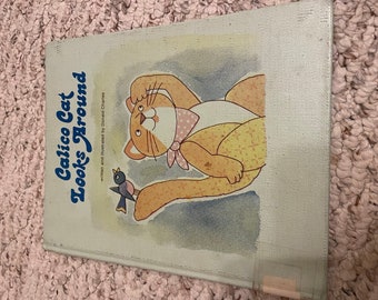 Vintage Book 1975 “Calico Cat Looks Around" by Donald Charles, Hardcover Paper Children’s Literature, Collector Gift Idea