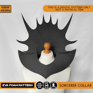 May include: A black EVA foam sorcerer collar pattern, displayed on a mannequin. The collar has a spiked design and is labeled "EVA FOAM PATTERN" and "SORCERER COLLAR". The text "THIS IS A DIGITAL PATTERN ONLY. NOT A PHYSICAL ITEM" is also visible.
