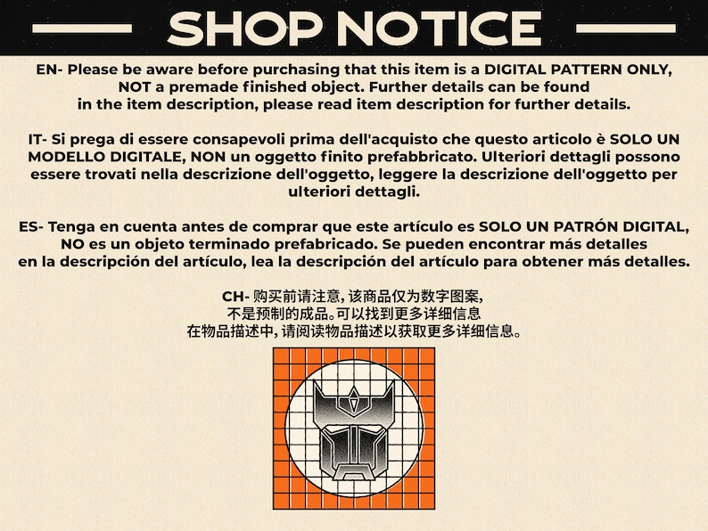May include: Shop notice in multiple languages, including English, Italian, Spanish, and Chinese. The notice states that the item is a digital pattern only, not a finished product. A black and gray robot illustration is in the bottom right corner.
