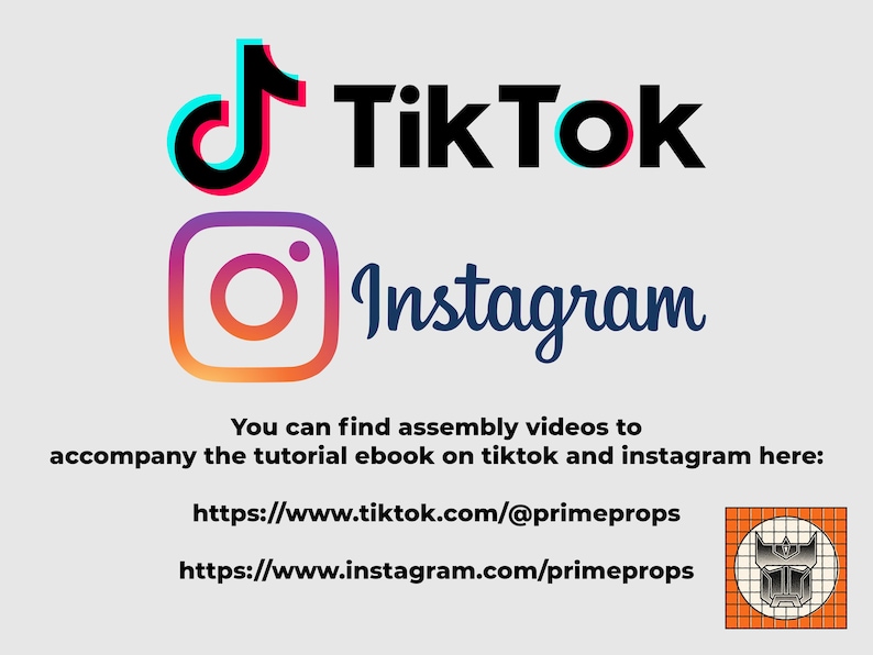 May include: Image featuring the TikTok and Instagram logos, with the text "TikTok" and "Instagram" in bold. Below, it states, "You can find assembly videos to accompany the tutorial ebook on tiktok and instagram here:" with links.