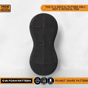 May include: A black peanut-shaped EVA foam pattern with visible grid lines. The image includes the text: PRIME PROPS, THIS IS A DIGITAL PATTERN ONLY, NOT A PHYSICAL ITEM, EVA FOAM PATTERN, A4 & LETTER SIZE, DIGITAL PDF PATTERN, INSTANT DOWNLOAD, PEANUT SHAPE PATTERN.