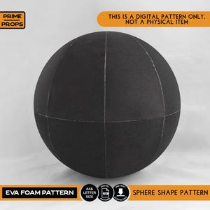 Puede incluir: Un patrón de forma esférica para espuma EVA en color negro, con líneas blancas finas que dividen la superficie en segmentos. La imagen incluye el texto: PRIME PROPS, THIS IS A DIGITAL PATTERN ONLY, NOT A PHYSICAL ITEM, EVA FOAM PATTERN, A4 LETTER SIZE.