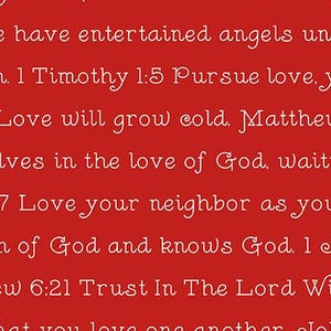 May include: A red background with white text featuring various Bible verses about love and faith. The text is in a cursive font, creating a visually appealing design. The overall theme is religious and inspirational.
