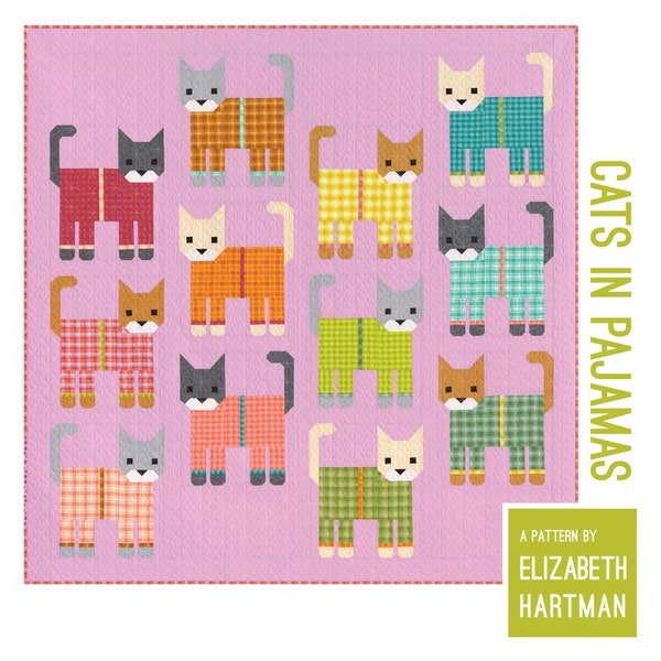 Cats in Pajamas ~ A Pieced Quilt Pattern by Elizabeth Hartman (EH-074) featuring Cute Kittens