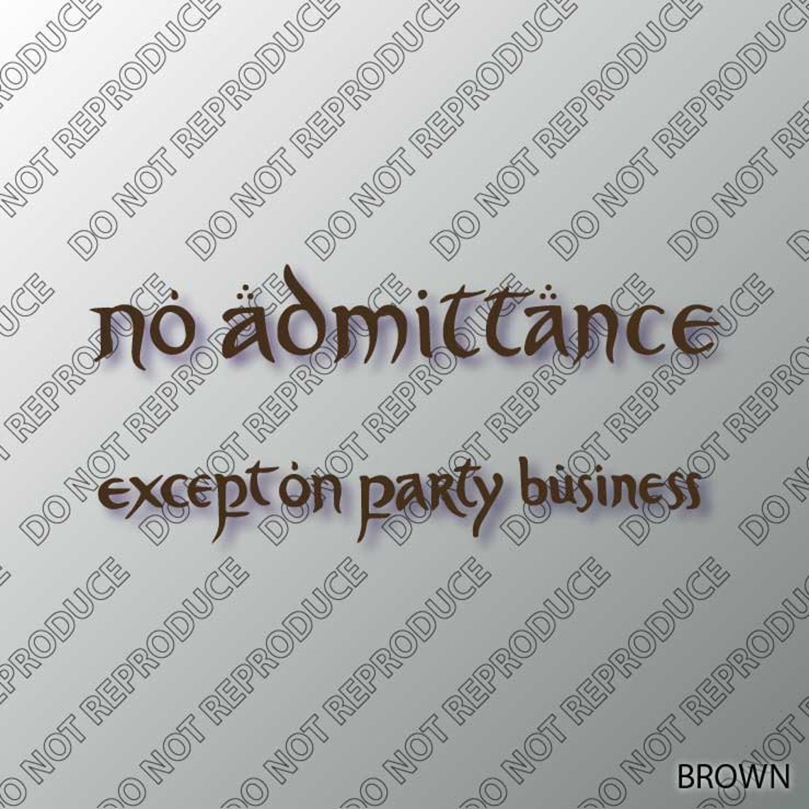 No Admittance Except on Party Business Vinyl Decal | Etsy
