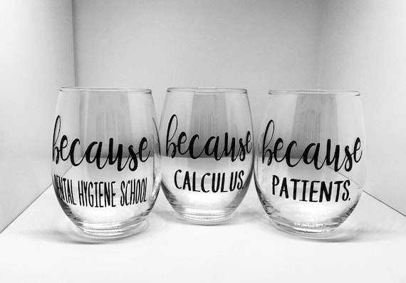 Dentist Dental Hygienist 3 Dental Stemless Wine Glasses Dental Hygiene Dental assistant.
