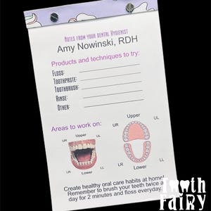 May include: A white notepad with purple and pink accents. The notepad has a checklist for dental hygiene products and techniques. It also includes a diagram of the mouth with areas to work on. The text on the notepad reads "Notes from your dental hygienist Amy Nowinski, RDH".