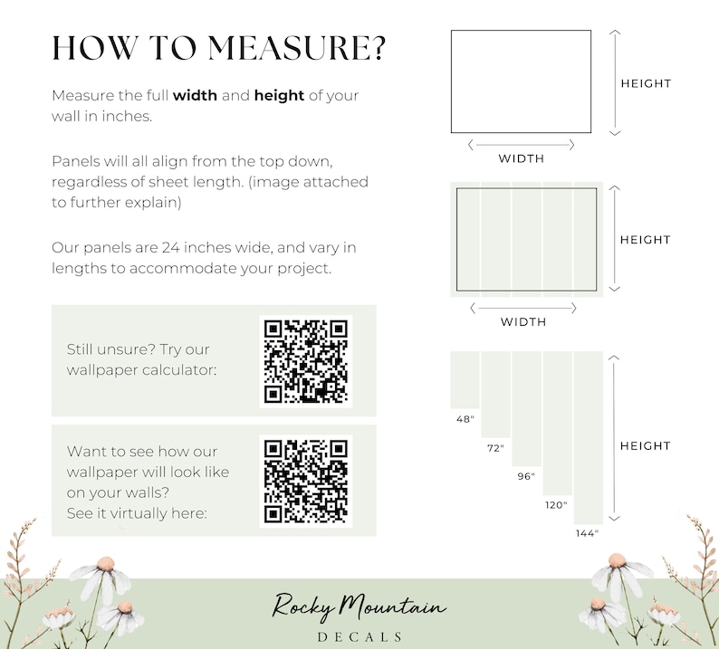 May include: A diagram showing how to measure a wall for wallpaper. The diagram shows the width and height of the wall in inches. The text explains that the panels are 24 inches wide and vary in length to accommodate different projects. It also includes QR codes for a wallpaper calculator and a virtual wallpaper viewer.