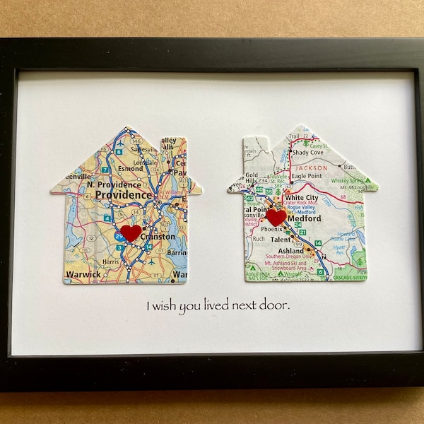 House Shaped Maps - Choose Maps & Text - I Wish You Lived Next Door - 5x7 inch Frame - Customized Map Art - Long Distance Gift - For Friend