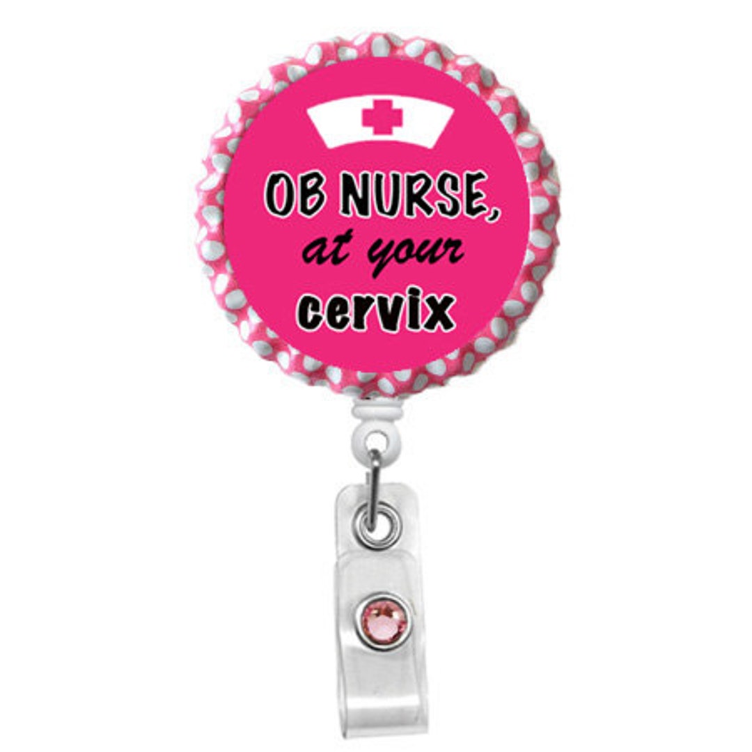 OB Nurse at Your Cervix(dark Pink) - Nursing Badge Holder - Labor and ...