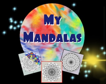 May include: A colorful tie-dye background with the text "My Mandalas" and the words "Calming Coloring Book". Three black and white mandala designs are featured on the cover.