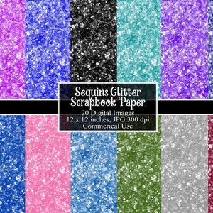 May include: 20 digital scrapbook papers with a glitter and sequin texture in various colors. Each paper is 12 x 12 inches and 300 dpi.  Commercial use.