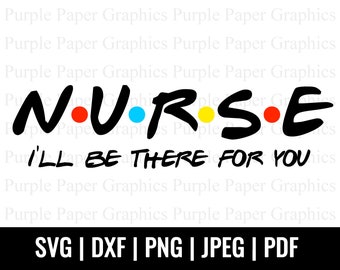 Download Friends Nurse Svg Etsy