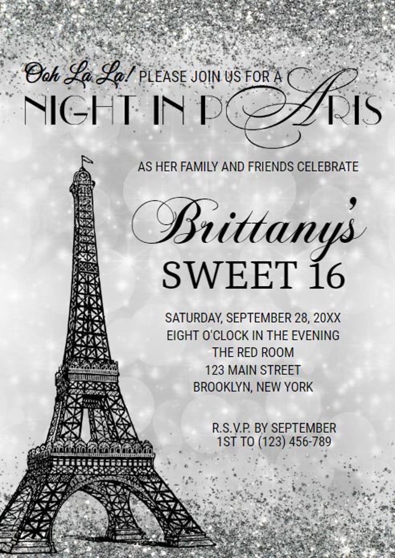 K&ouml;nnte beinhalten: Ein silberner Glitzerhintergrund mit einer Schwarzwei&szlig;illustration des Eiffelturms. Der Text "Ooh La La! Please join us for a Night in Paris" befindet sich oben im Bild. Der Text "Brittany's Sweet 16" befindet sich in der Mitte des Bildes. Der Text "Saturday, September 28, 20XX Eight O'Clock in the Evening The Red Room 123 Main Street Brooklyn, New York R.S.V.P. by September 1st to (123) 456-789" befindet sich unten im Bild.