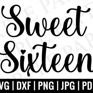 Sweet Sixteen SVG, Sweet 16 SVG, Birthday Girl svg, Birthday SVG, Girl es birthday SVG, Birthday squad svg, 16th, Cut File Cricut, Silhouette