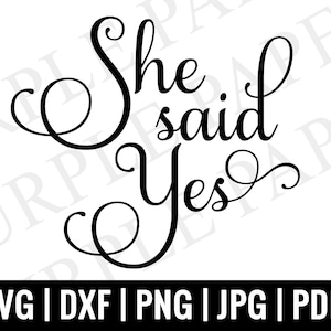 Sie sagte Ja SVG, VerlobungSSVG, Braut svg, Cut File Cricut, Silhouette, Glowforge, Verlobung Diamant Ring, Svg, Png, Dxf, Jpg, Dxf,