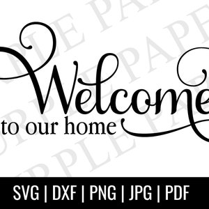 Sinal de boas-vindas SVG, Bem-vindo à nossa casa SVG, Bem-vindo SVG, Download digital, Arquivo Cricut Cut, Silhueta, Glowforge Pdf Jpeg Png Dxf