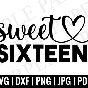 Sweet Sixteen SVG, Sweet 16 SVG, Birthday Girl svg, Birthday svg, Girl's birthday SVG, Birthday squad svg, 16th, Cut File Cricut, Silhouette