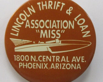 1968 LINCOLN THRIFT & LOAN Association "Miss" Hydroplane Boat Racing pinback button