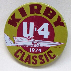 1974 KIRBY CLASSIC U-4 HYDROPLANE Boat Racing pinback button